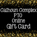 Calhoun Complex PTO ONLINE Gift Card